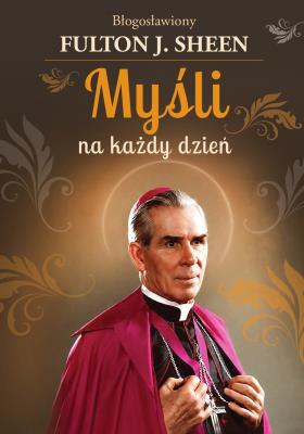 Okładka książki Myśli na każdy dzień Bł. Abp Fulton J. Sheen