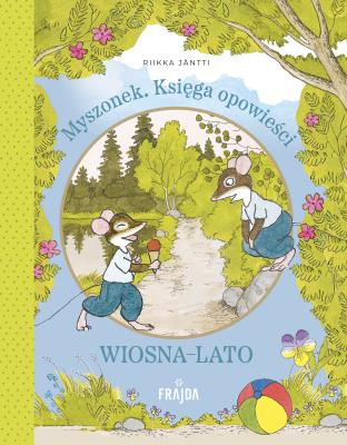 Okładka książki Myszonek. Księga opowieści. Wiosna-lato