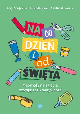Na co dzień i od święta. Autor: Alicja Tanajewska, Naprawa Renata, Wilczewska N.. SmakLiter.pl Okładka książki Na co dzień i od święta