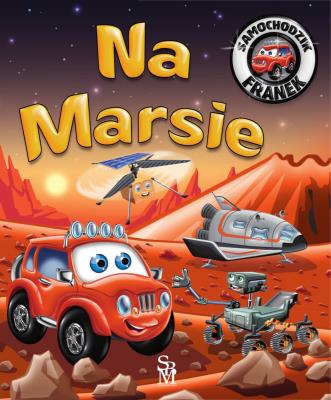 Okładka książki Na Marsie. Samochodzik Franek