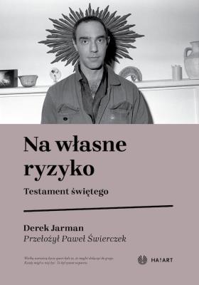 Na własne ryzyko. Autor: Derek Jarman. SmakLiter.pl Okładka książki Na własne ryzyko
