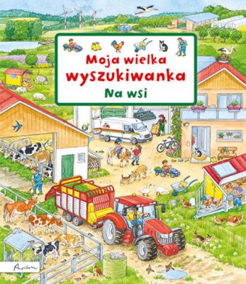 Na wsi. Moja wielka wyszukiwanka. Autor: Opracowanie zbiorowe. SmakLiter.pl Okładka książki Na wsi. Moja wielka wyszukiwanka