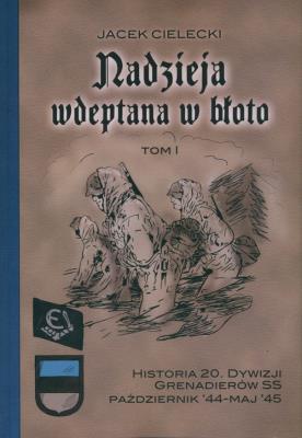 Nadzieja wdeptana w błoto  Tom1. Autor: Cielecki Jacek. SmakLiter.pl Okładka książki Nadzieja wdeptana w błoto  Tom1