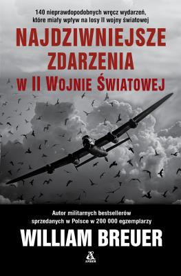 Okładka książki Najdziwniejsze zdarzenia w II wojnie światowej