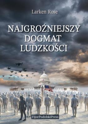 Okładka książki Najgroźniejszy Dogmat Ludzkości