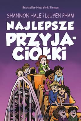 Najlepsze przyjaciółki. Autor: Shannon Hale, LeUyen Pham. SmakLiter.pl Okładka książki Najlepsze przyjaciółki