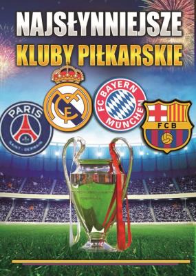 Okładka książki Najsłynniejsze Kluby Piłkarskie