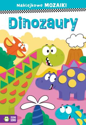 Okładka książki Naklejkowe mozaiki. Dinozaury - uszkodzone
