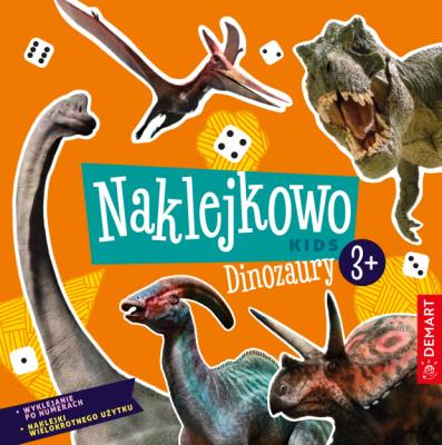 Okładka książki Naklejkowo Kids 3+ Dinozaury