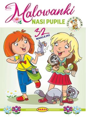 Nasi pupile. Malowanki - seria z misiem. Autor: Kruszewski Włodzimierz, Ernest Błędowski. SmakLiter.pl Okładka książki Nasi pupile. Malowanki - seria z misiem