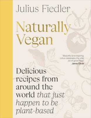 Naturally Vegan. Autor: Fiedler Julius. SmakLiter.pl Okładka książki Naturally Vegan