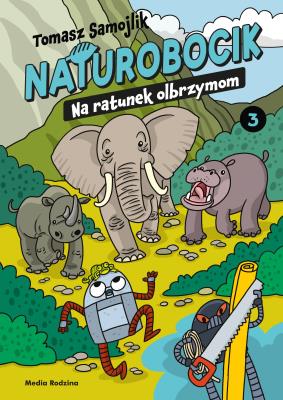 Okładka książki Naturobocik. 3. Na ratunek olbrzymom