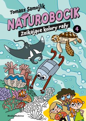 Okładka książki Naturobocik. 4. Znikające kolory rafy
