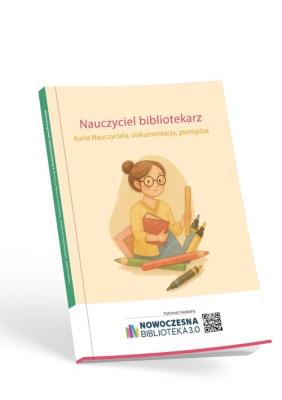 Okładka książki Nauczyciel bibliotekarz. Karta Nauczyciela, dokumentacja, pieniądze