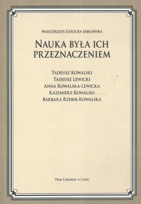 Nauka była ich przeznaczeniem. Autor: Golicka-Jabłońska Małgorzata. SmakLiter.pl Okładka książki Nauka była ich przeznaczeniem