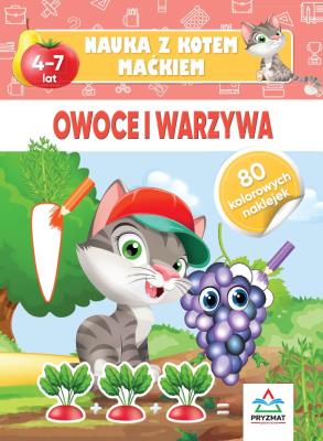 Nauka z kotem Maćkiem. Owoce i warzywa. Autor: Hristo Dimitrov. SmakLiter.pl Okładka książki Nauka z kotem Maćkiem. Owoce i warzywa
