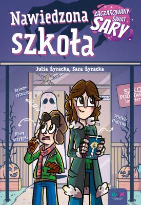 Okładka książki Nawiedzona szkoła. Zaczarowany Świat Sary
