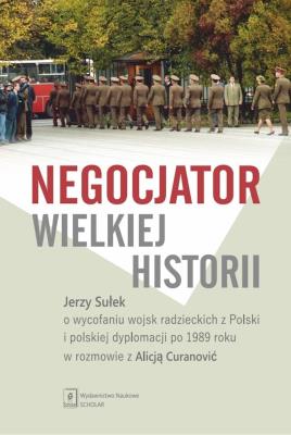 Okładka książki Negocjator wielkiej historii