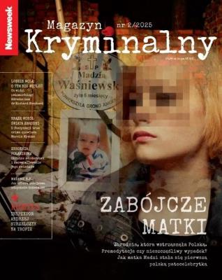 Okładka książki Newsweek Magazyn Kryminalny 2/2025 Zabójcze matki