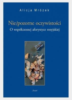 Nie/pozorne oczywistości. Autor: Alicja Mrożek. SmakLiter.pl Okładka książki Nie/pozorne oczywistości