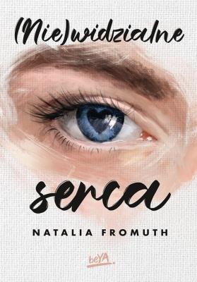 (Nie)widzialne serca. Autor: Natalia Fromuth. SmakLiter.pl Okładka książki (Nie)widzialne serca