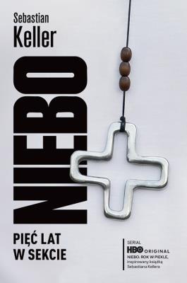 Okładka książki Niebo. Pięć lat w sekcie