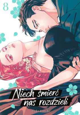 Niech śmierć nas rozdzieli. Tom 8. Autor: Asuka Konishi. SmakLiter.pl Okładka książki Niech śmierć nas rozdzieli. Tom 8