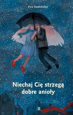 Okładka książki Niechaj Cię strzegą dobre anioły