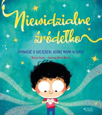 Okładka książki Niewidzialne źródełko. Opowieść o szczęściu...