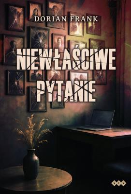 Niewłaściwe pytanie. Autor: Frank Dorian. SmakLiter.pl Okładka książki Niewłaściwe pytanie