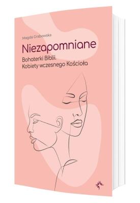 Okładka książki Niezapomniane. Bohaterki Biblii