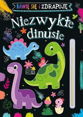 Okładka książki Niezwykłe dinusie. Bawię się i zdrapuję