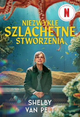 Okładka książki Niezwykle szlachetne stworzenia (filmowa)