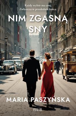 Nim zgasną sny. Autor: Paszyńska Maria. SmakLiter.pl Okładka książki Nim zgasną sny