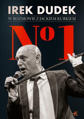 Okładka książki No 1. Irek Dudek w rozmowie z Jackiem Kurkiem