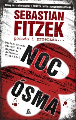 Noc Ósma. Autor: Fitzek Sebastian. SmakLiter.pl Okładka książki Noc Ósma