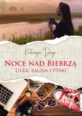 Noce nad Biebrzą. Autor: Droga Katarzyna. SmakLiter.pl Okładka książki Noce nad Biebrzą