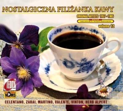 Nostalgiczna filiżanka kawy Vol.12 CD. Autor:   Praca zbiorowa. SmakLiter.pl Okładka książki Nostalgiczna filiżanka kawy Vol.12 CD