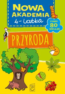 Nowa akademia 4-latka. Przyroda. Autor: Opracowanie zbiorowe. SmakLiter.pl Okładka książki Nowa akademia 4-latka. Przyroda