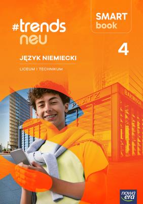 Okładka książki Nowa Język niemiecki #TRENDS NEU Smartbook część 4 liceum i technikum EDYCJA 2026