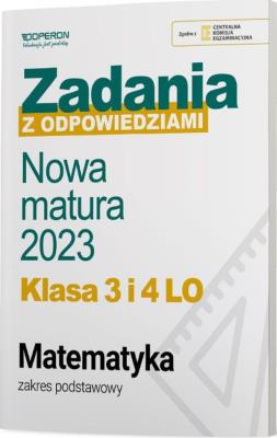 Okładka książki Nowa matura 2023 Matematyka Zadania z odpowiedziami Klasa 3 i 4 LO Zakres podstawowy