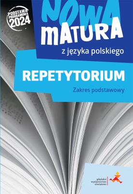 Nowa matura z języka polskiego. Repetytorium ZP. Autor: Katarzyna Tomaszek, Agata Reszewicz, Dorota Dąbro. SmakLiter.pl Okładka książki Nowa matura z języka polskiego. Repetytorium ZP