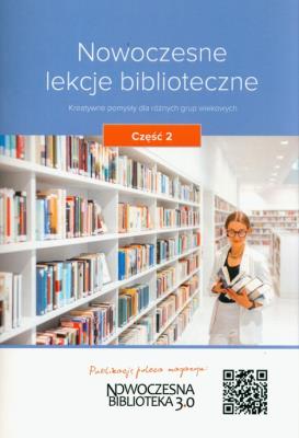Nowoczesne lekcje biblioteczne Część 2. Wydawca: Wiedza i Praktyka. SmakLiter.pl Opakowanie Nowoczesne lekcje biblioteczne Część 2