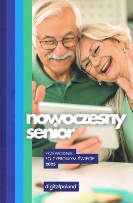 Okładka książki Nowoczesny senior 2025 Przewodnik po cyfrowym świecie