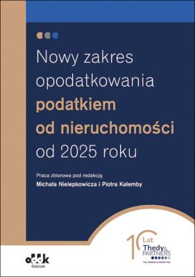Okładka książki Nowy zakres opodatkowania podatkiem od nieruchomości od 2025 roku
