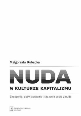 Okładka książki Nuda w kulturze kapitalizmu