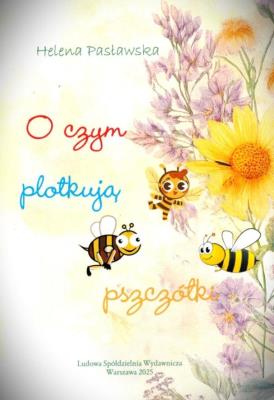 Okładka książki O czym plotkują pszczółki