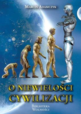 O niewielości cywilizacji. Autor: Adamczyk Marcin. SmakLiter.pl Okładka książki O niewielości cywilizacji