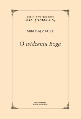 O widzeniu Boga. Autor: Mikołaj z Kuzy . SmakLiter.pl Okładka książki O widzeniu Boga