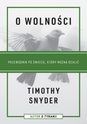 Okładka książki O wolności. Przewodnik po świecie, który można ocalić